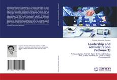 Portada del libro de Leadership and administration (Volume 2)