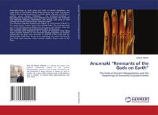 Copertina di Anunnaki “Remnants of the Gods on Earth”