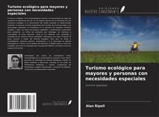 Couverture de Turismo ecológico para mayores y personas con necesidades especiales