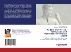 Buchcover von Nadolol Oral Wafers- Formulation and Optimization by Design Expert