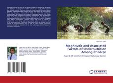 Copertina di Magnitude and Associated Factors of Undernutrition Among Children