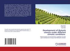 Copertina di Development of Botrytis cinerea under different climatic conditions