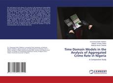 Copertina di Time Domain Models in the Analysis of Aggregated Crime Rate in Nigeria