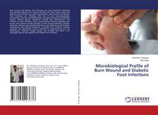 Buchcover von Microbiological Profile of Burn Wound and Diabetic Foot Infections