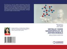 Buchcover von METALLIC OXIDE NANOPARTICLES AS ANTIMICROBIALS