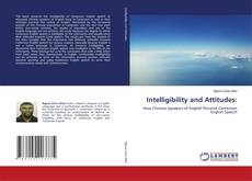 Bookcover of Intelligibility and Attitudes: