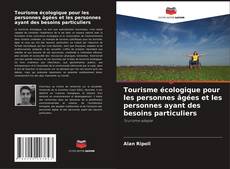 Buchcover von Tourisme écologique pour les personnes âgées et les personnes ayant des besoins particuliers