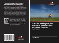 Turismo ecologico per anziani e persone con esigenze speciali的封面
