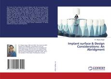 Copertina di Implant surface & Design Considerations: An Abridgment