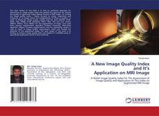 Copertina di A New Image Quality Index and It’s Application on MRI Image