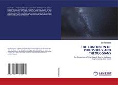 Buchcover von THE CONFUSION OF PHILOSOPHY AND THEOLOGIANS