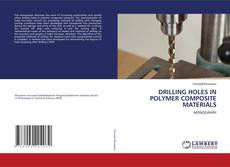 Buchcover von DRILLING HOLES IN POLYMER COMPOSITE MATERIALS