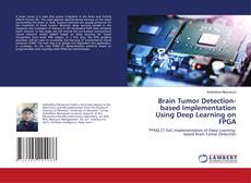 Bookcover of Brain Tumor Detection-based Implementation Using Deep Learning on FPGA