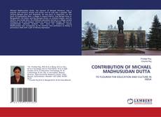 Copertina di CONTRIBUTION OF MICHAEL MADHUSUDAN DUTTA