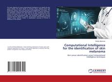 Copertina di Computational Intelligence for the identification of skin melanoma
