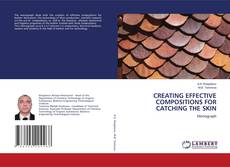 Buchcover von CREATING EFFECTIVE COMPOSITIONS FOR CATCHING THE SKIN