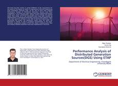 Copertina di Performance Analysis of Distributed Generation Sources(DGS) Using ETAP