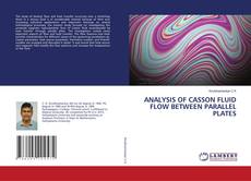 Copertina di ANALYSIS OF CASSON FLUID FLOW BETWEEN PARALLEL PLATES
