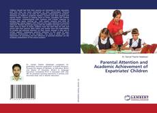 Copertina di Parental Attention and Academic Achievement of Expatriates' Children