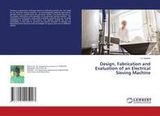 Buchcover von Design, Fabrication and Evaluation of an Electrical Sieving Machine