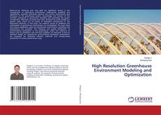 Buchcover von High Resolution Greenhouse Environment Modeling and Optimization