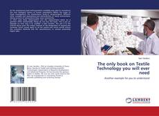 Copertina di The only book on Textile Technology you will ever need