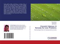 Copertina di Cucumis trigonus: A Remedy for Liver Problems