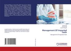 Copertina di Management Of Impacted Teeth