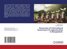 Copertina di Panorama of international factoring & its opportunities in Bangladesh.