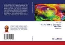 Copertina di The Fidel Micó Catalogue Raisonné
