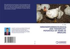 Buchcover von IMMUNOPHARMACOLOGICAL AND THERAPEUTIC POTENTIALS OF HERBS IN BROILERS