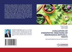Copertina di EVALUATION OF ENDOPHYTIC FRACTIONS OF BOERHAAVIA DIFFUSA L. ROOTS