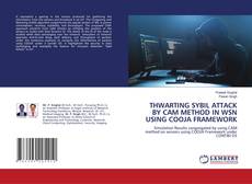 Copertina di THWARTING SYBIL ATTACK BY CAM METHOD IN WSN USING COOJA FRAMEWORK