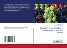 Copertina di Regulation of diversification of the use of district land fund