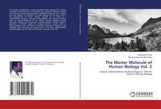Copertina di The Master Molecule of Human Biology Vol. 2