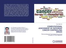 Copertina di COMPUTATIONAL ASSESSMENT OF DIFFERENT CANCER CONTROLLING DRUGS