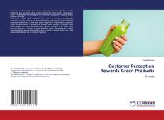 Bookcover of Customer Perception Towards Green Products