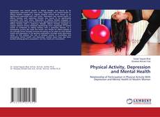 Bookcover of Physical Activity, Depression and Mental Health