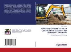 Copertina di Hydraulic Systems for Road Construction Machines for Northern Conditions
