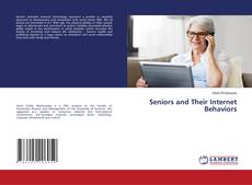 Copertina di Seniors and Their Internet Behaviors