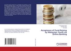 Buchcover von Acceptance of Fund-Raising by Malaysian Youth via Online Banking