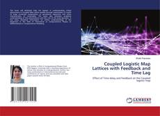Copertina di Coupled Logistic Map Lattices with Feedback and Time Lag