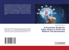 Copertina di A Preventive Model for Cyber Attack in Small and Medium Size Businessess