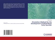 Copertina di Simulation Method for the Development of Multi-Beam Echo Sounder
