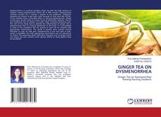 Buchcover von GINGER TEA ON DYSMENORRHEA