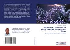 Bookcover of Molecular Complexes of Polyfunctional Heterocyclic Bases