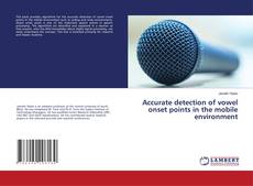 Buchcover von Accurate detection of vowel onset points in the mobile environment