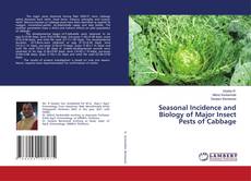 Copertina di Seasonal Incidence and Biology of Major Insect Pests of Cabbage