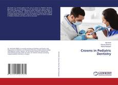Bookcover of Crowns in Pediatric Dentistry