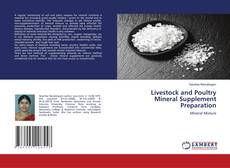 Bookcover of Livestock and Poultry Mineral Supplement Preparation